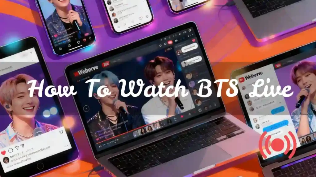 How to Watch BTS Live Complete 2025 Guide for Every ARMY Fan