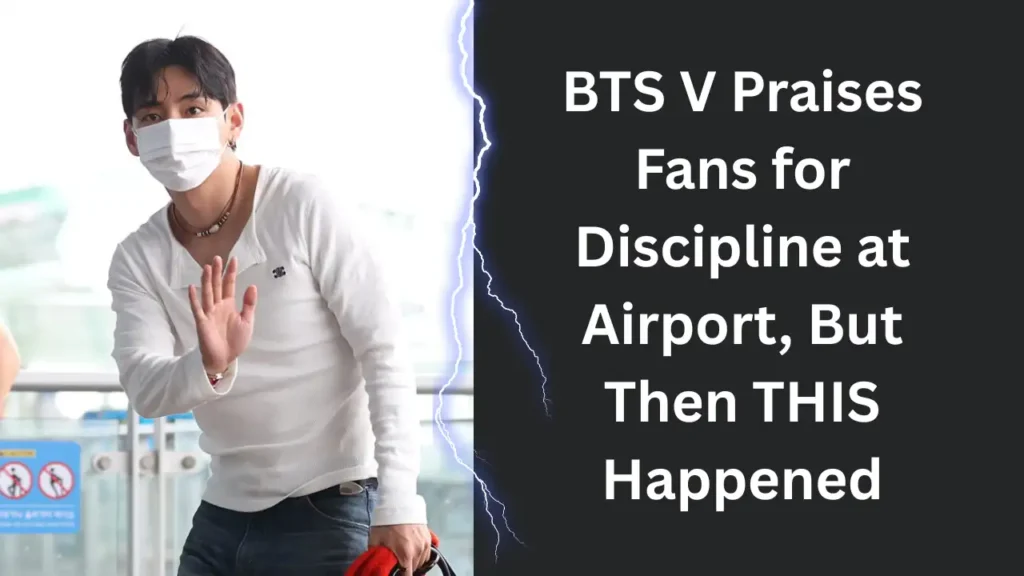 BTS V Paris Fashion Week 2025 BTS V Praises Fans for Discipline at Airport, But Then THIS Happened